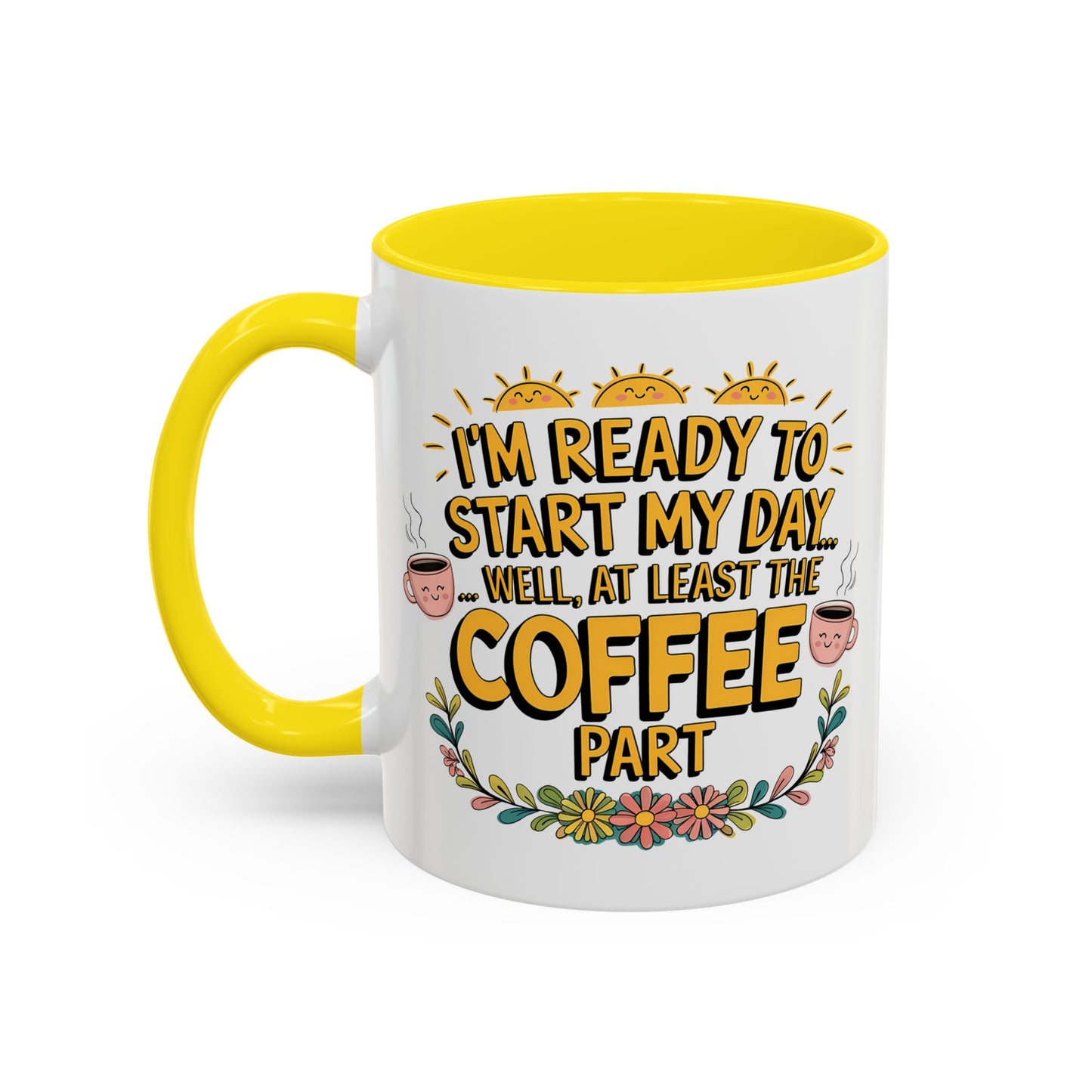 Humor Mug - I'm Ready Start My Day