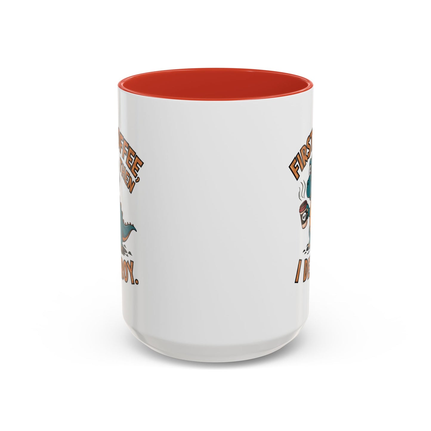 Humor Mug - First Coffee Then