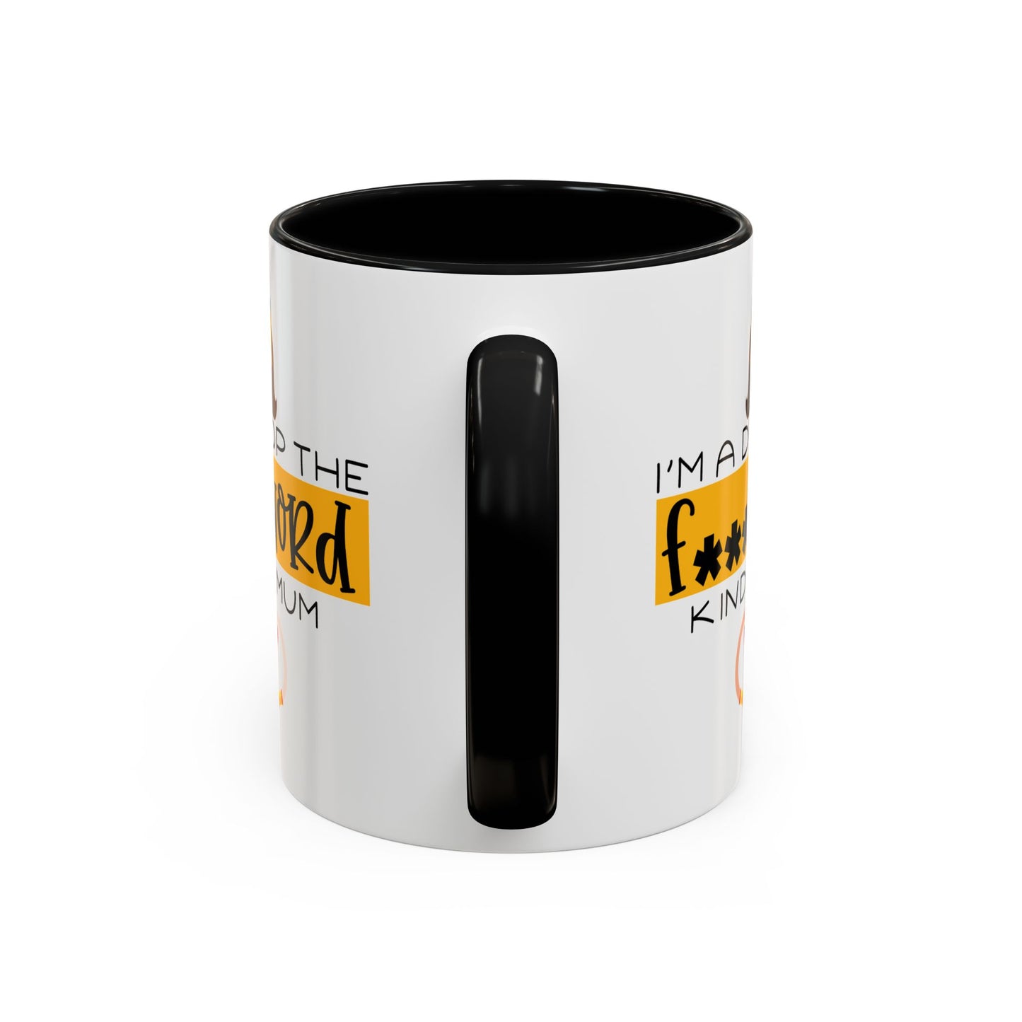 Adult Mug - I'm a Drop The F Word Kinda Mom