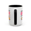 Humor Mug - I Am Always Running Late