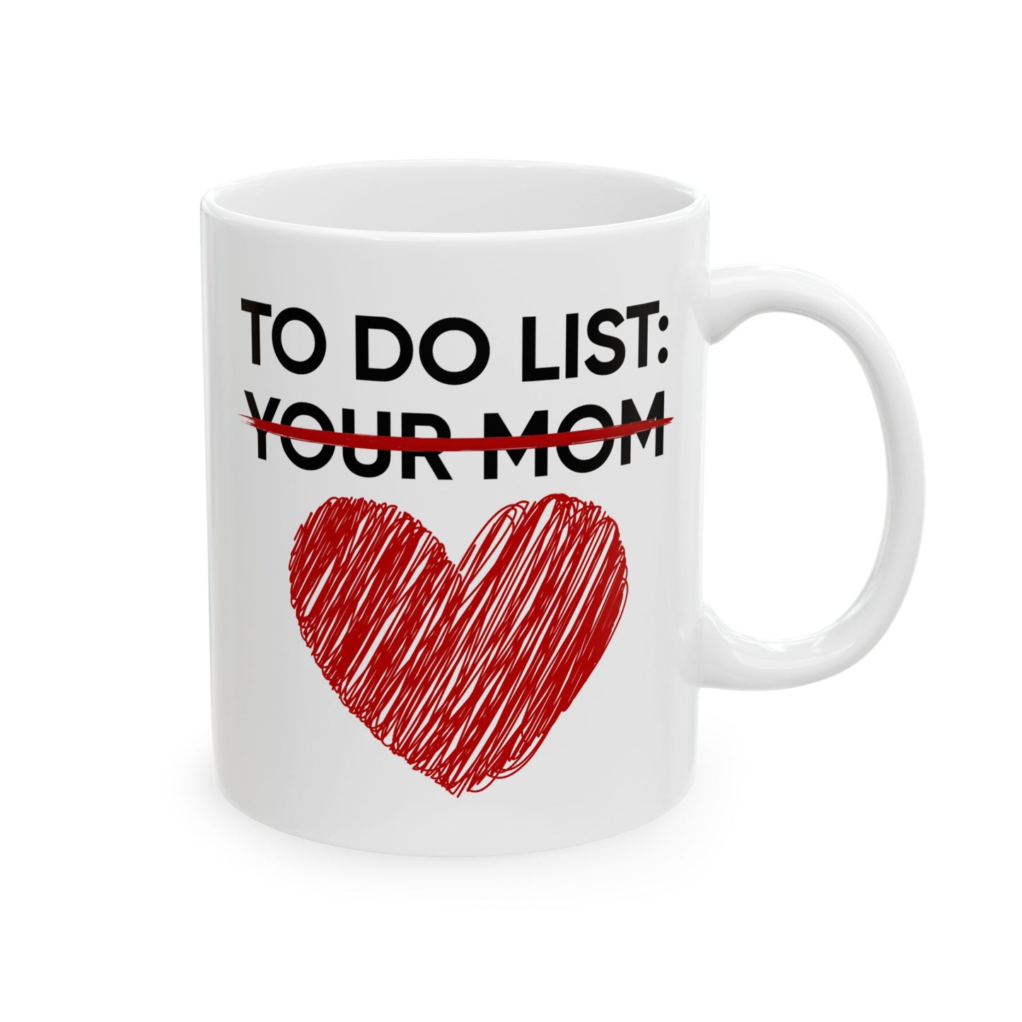 Adult Mug - To Do List Your Mom