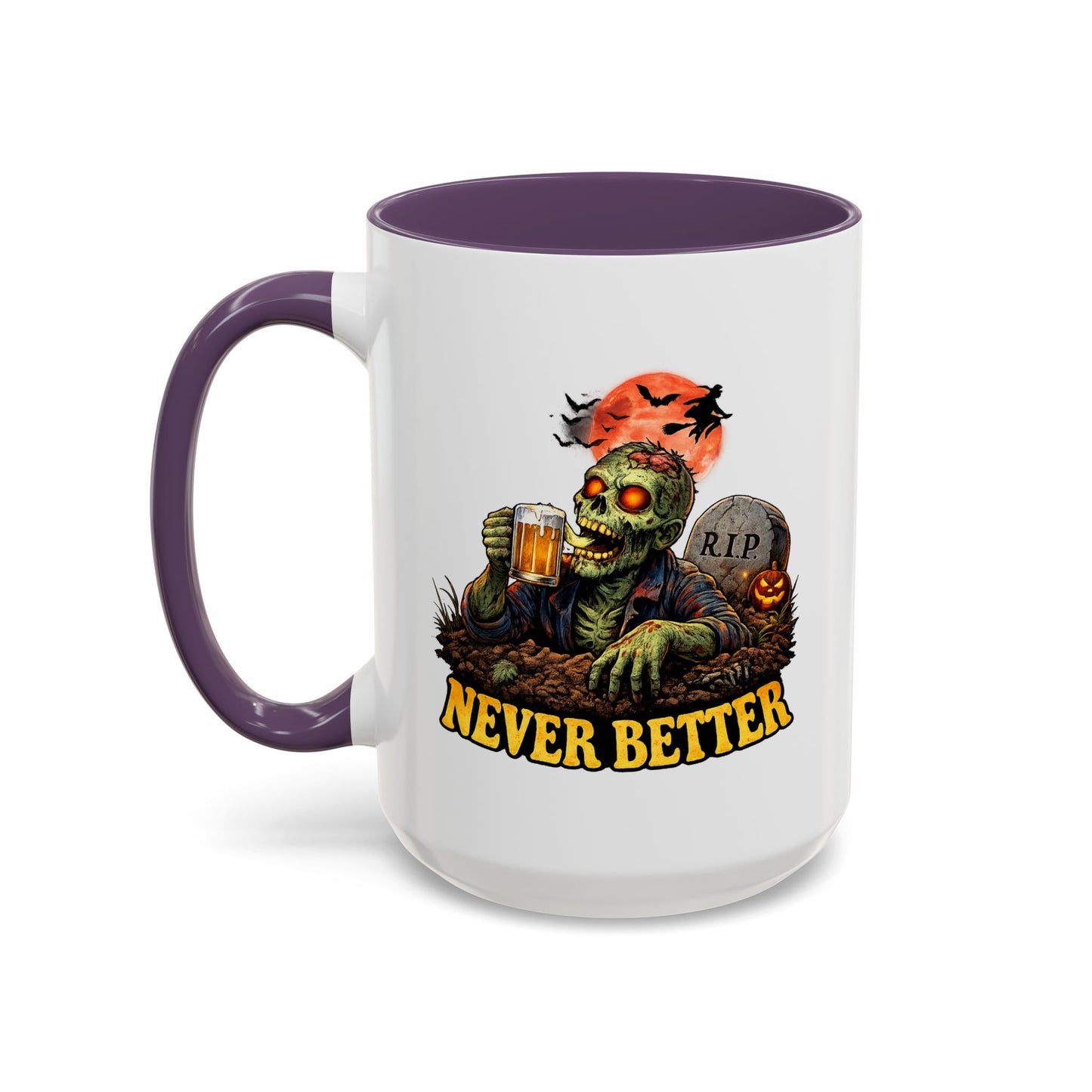 Humor Mug - Never Better