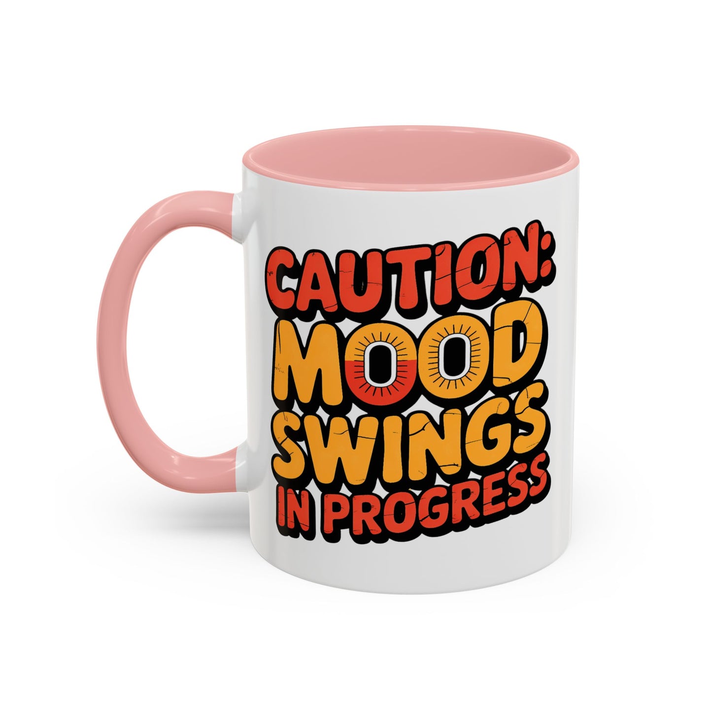 Humor Mug - Caution Mood Swings in Progress
