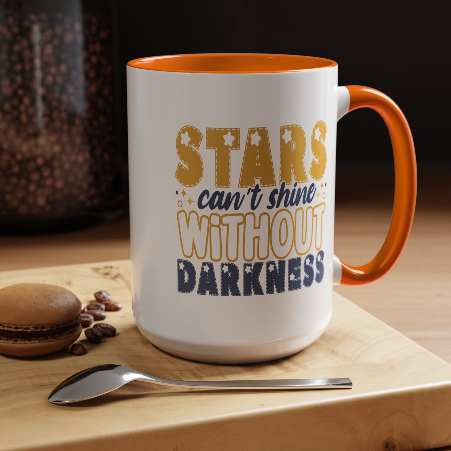 Motivation Mug - Stars Can't Shine Without Darkness