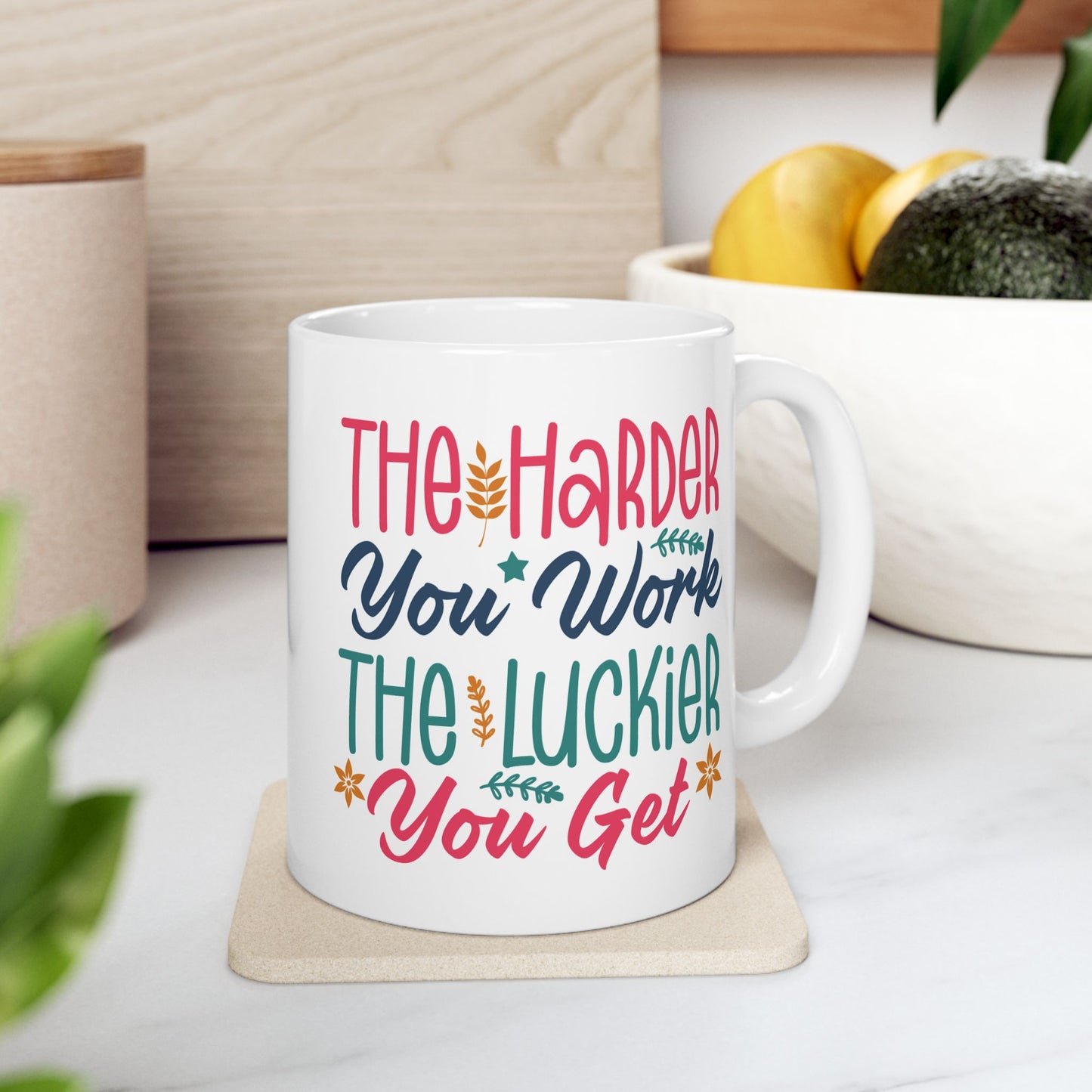 Motivation Mug - The Harder You Work The Luckier You Get