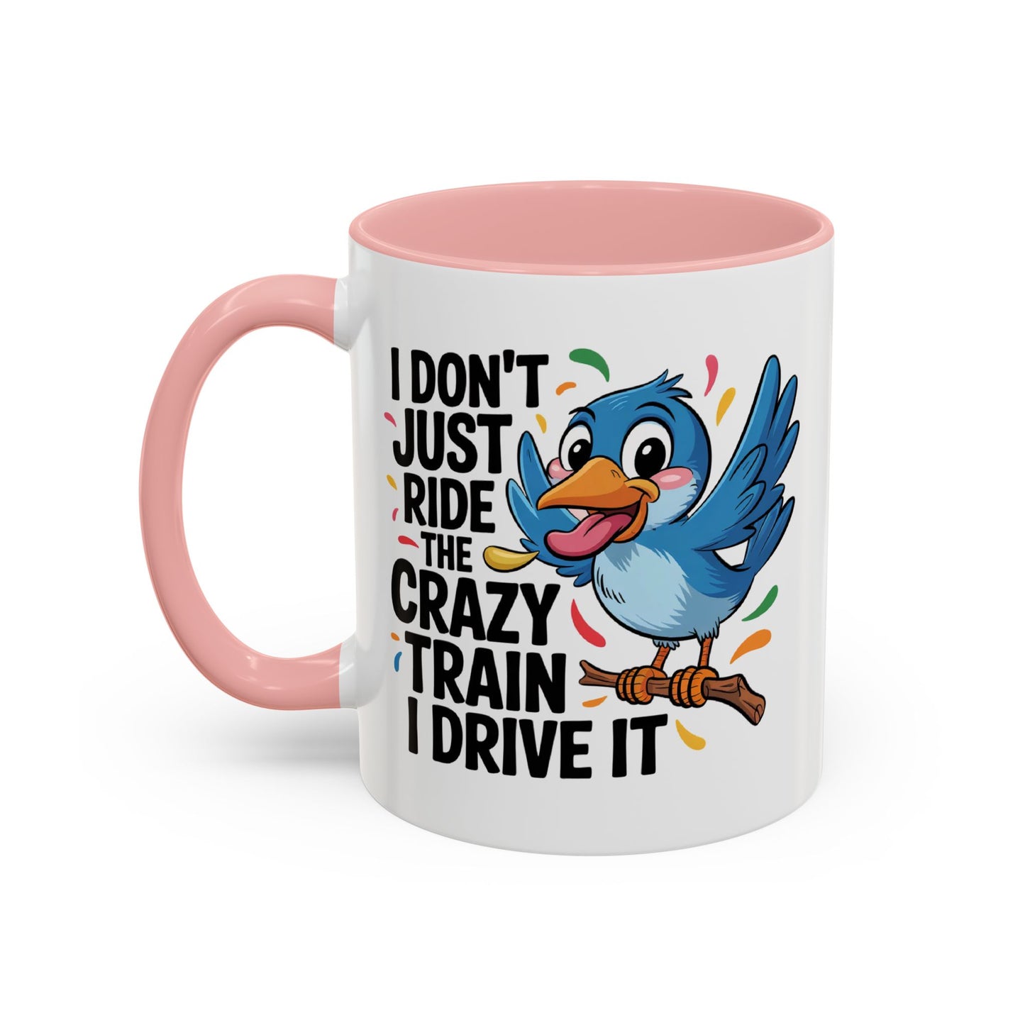 Humor Mug - I Don't Just Ride on the Crazy Train