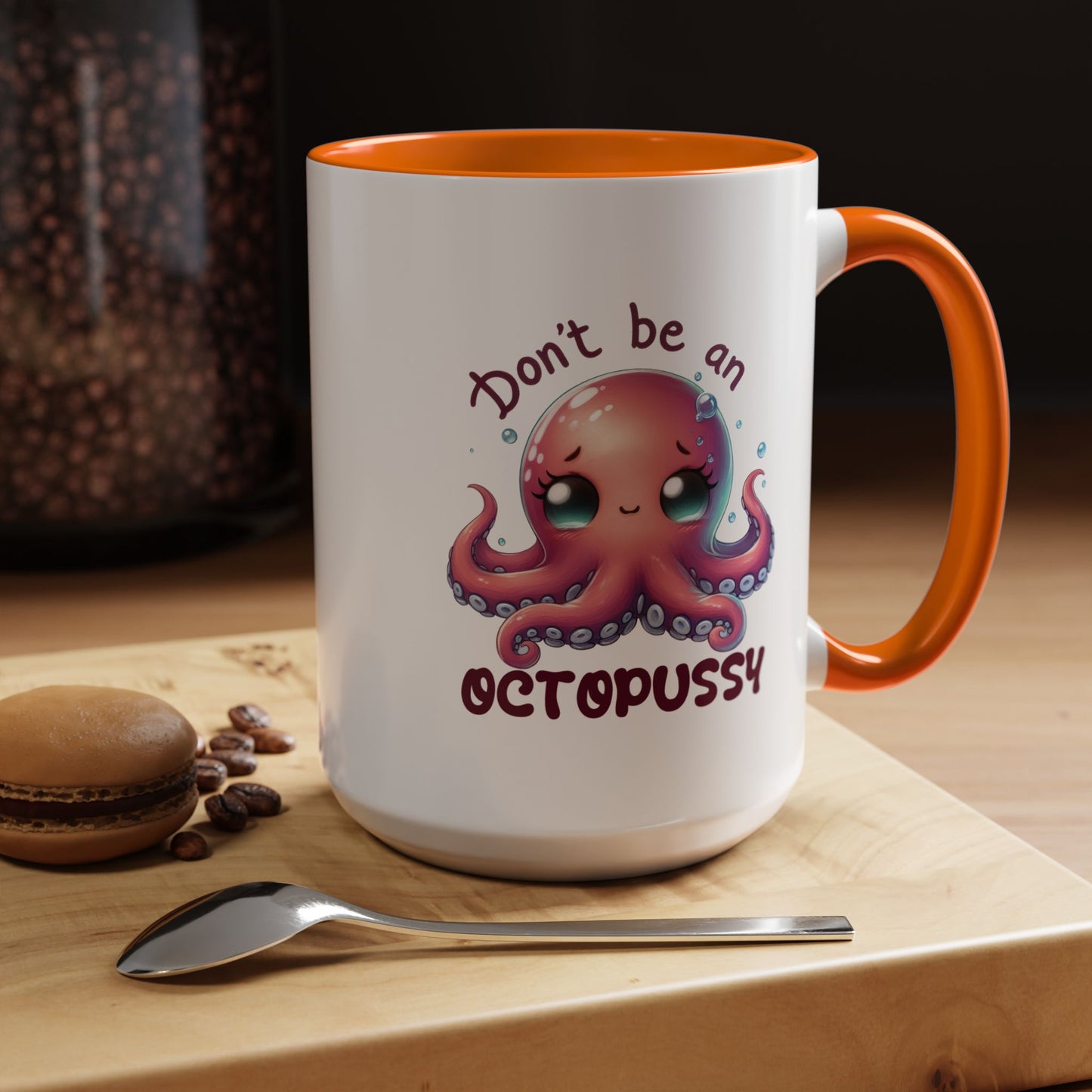 Humor Mug - Don't Be An Octopussy