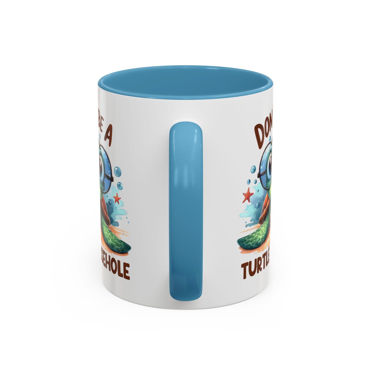 Humor Mug - Don't Be a Turtle Arsehole