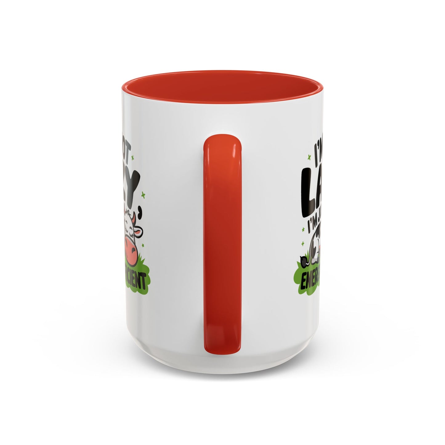 Humor Mug - I'm Not Lazy I'm Just Energy-Efficient