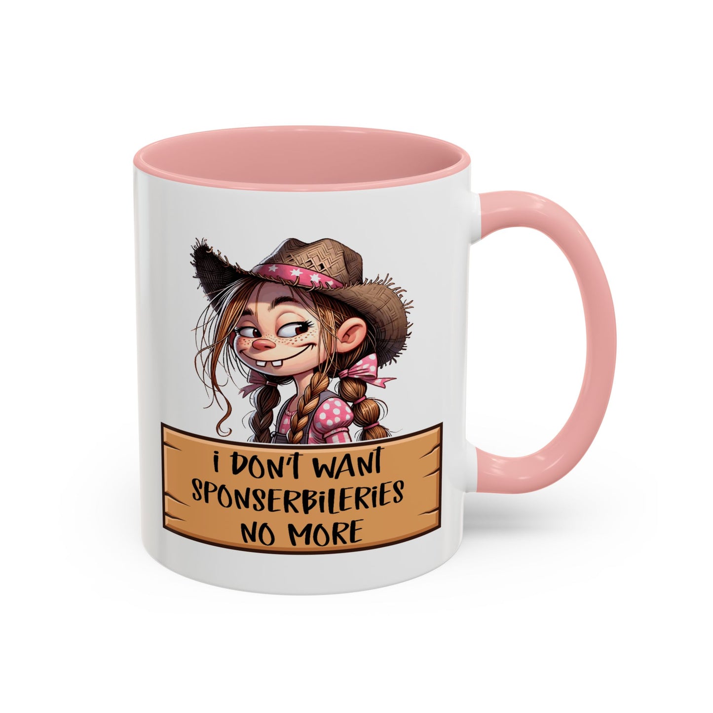 Adult Mug - I Don't Want Sponserbileries No More