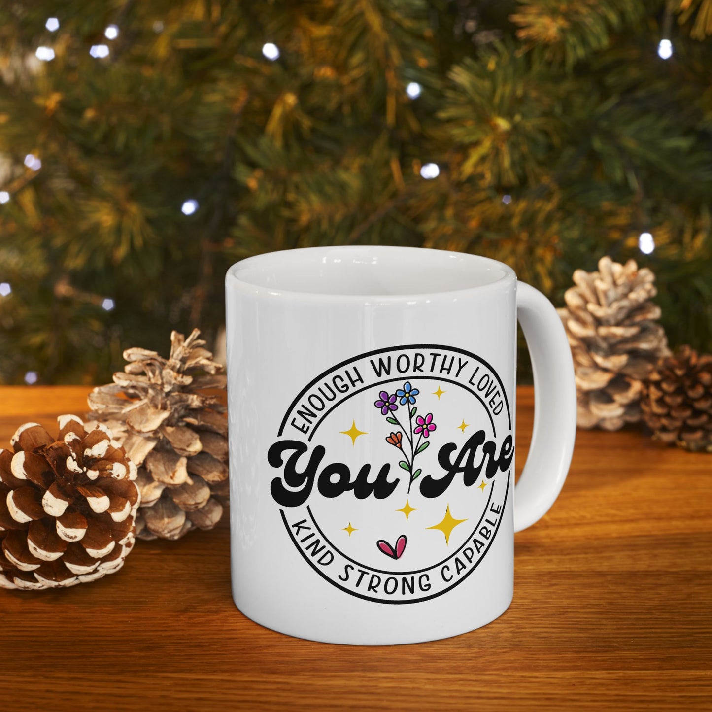 Motivation Mug - You Are Enough Worthy loved