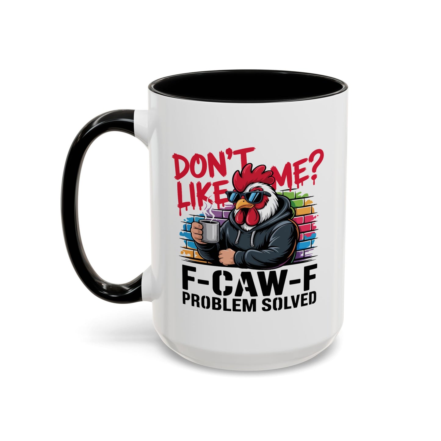 Humor Mug - Don't Like Me