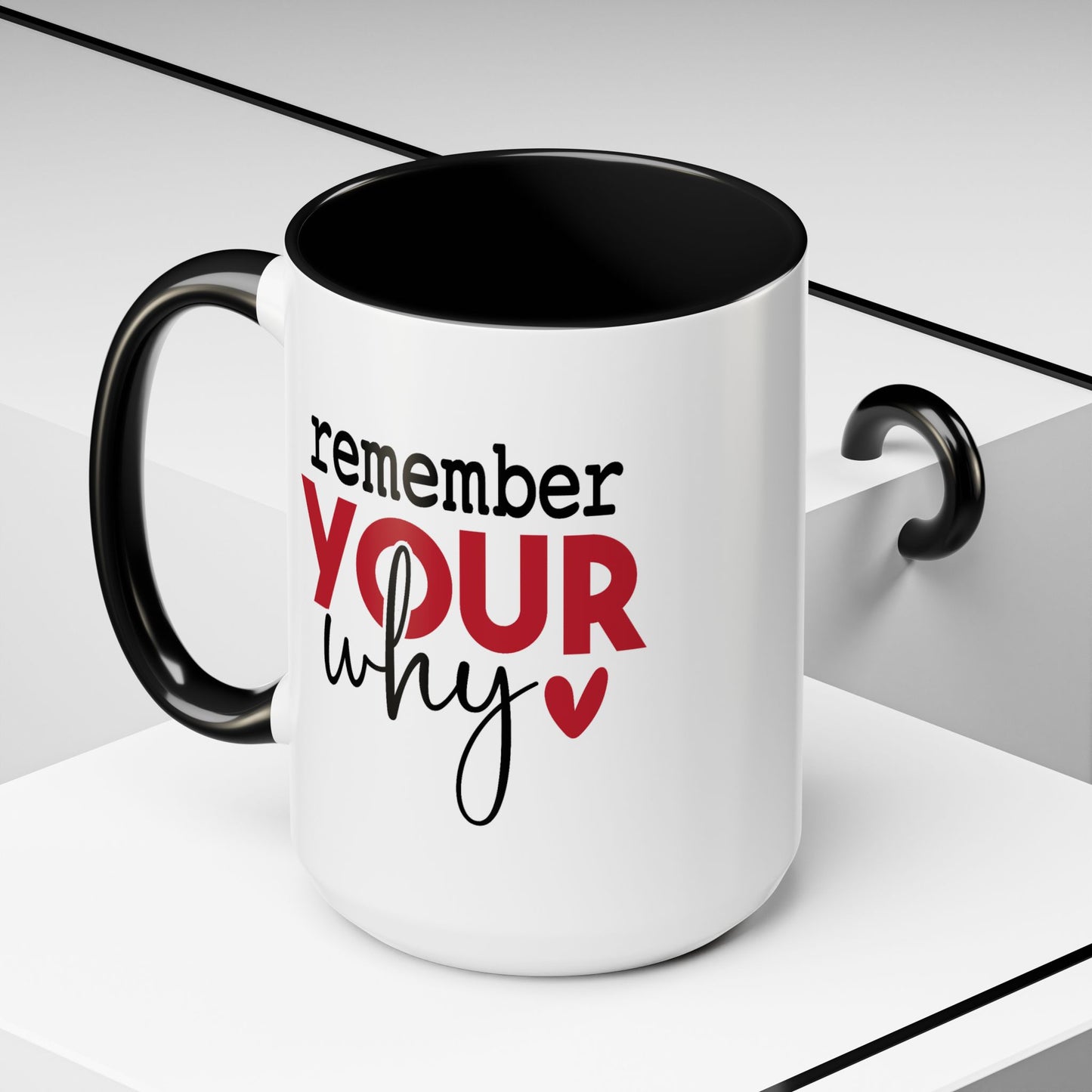 Motivation Mug - Remember Your Why
