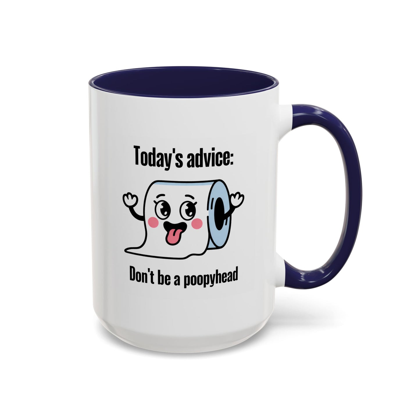Humor Mug - Today's Advice
