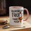 Adult Mug - Valentines Day Fuck It I Have Pizza