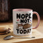 Animal Mug - Nope, Not Today