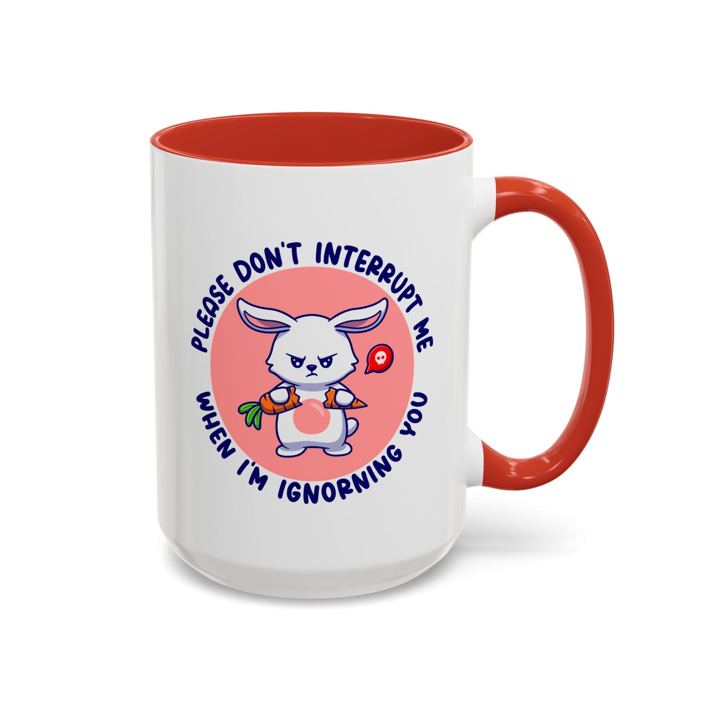 Humor Mug - Please Don't Interrupt Me