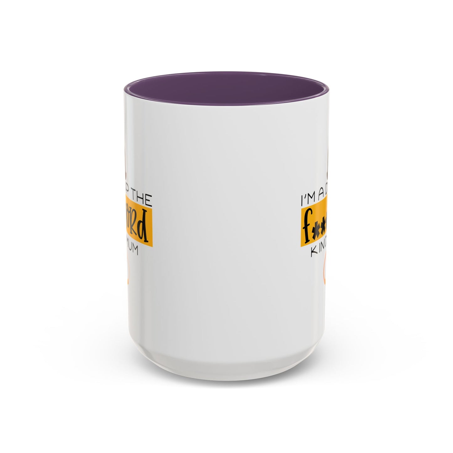 Adult Mug - I'm a Drop The F Word Kinda Mom