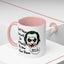 Humor Mug - Don't Take Yourself So Seriously