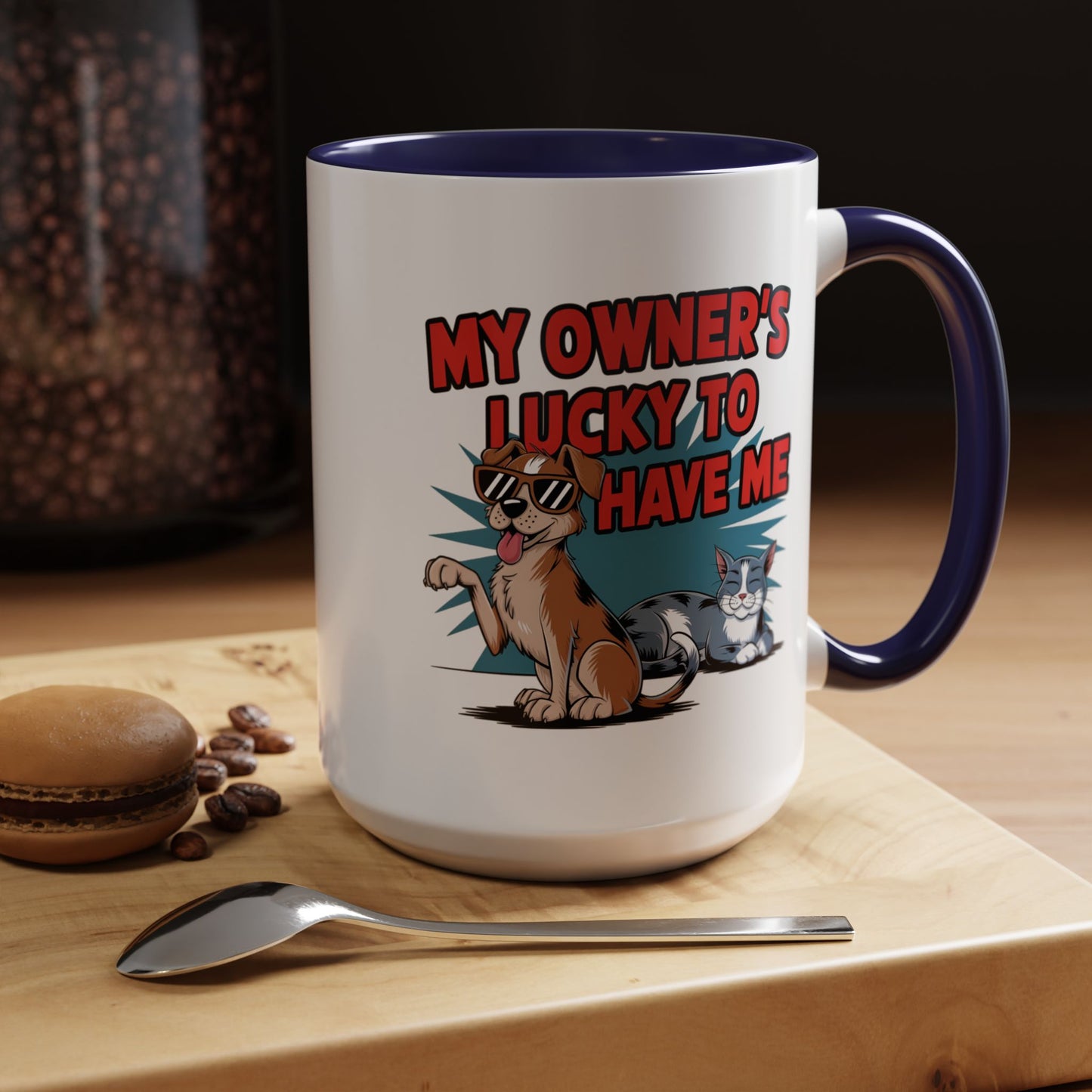 Animal Mug - My Owner's Luck To Have Me