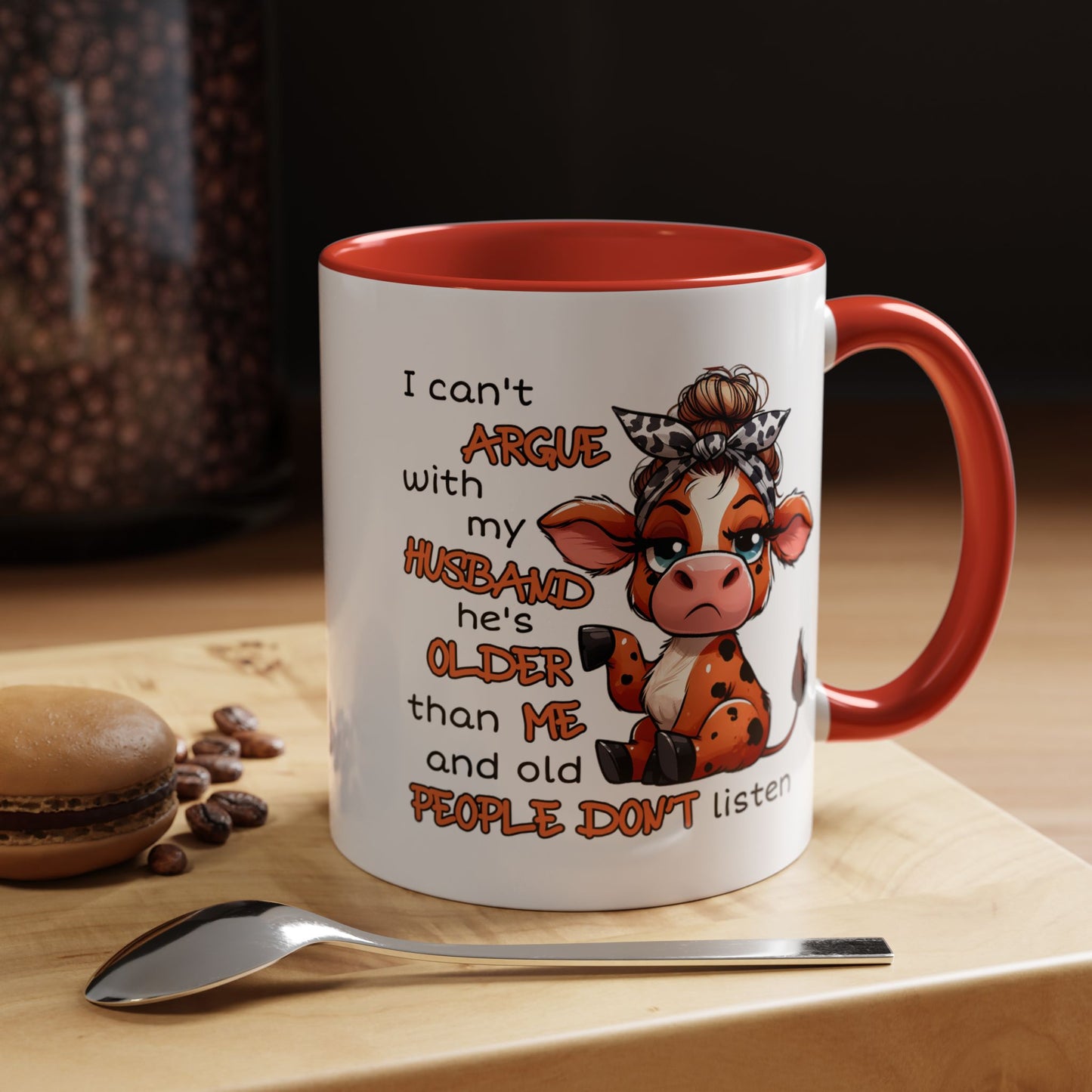Humor Mug - I Can't Argue With My Husband