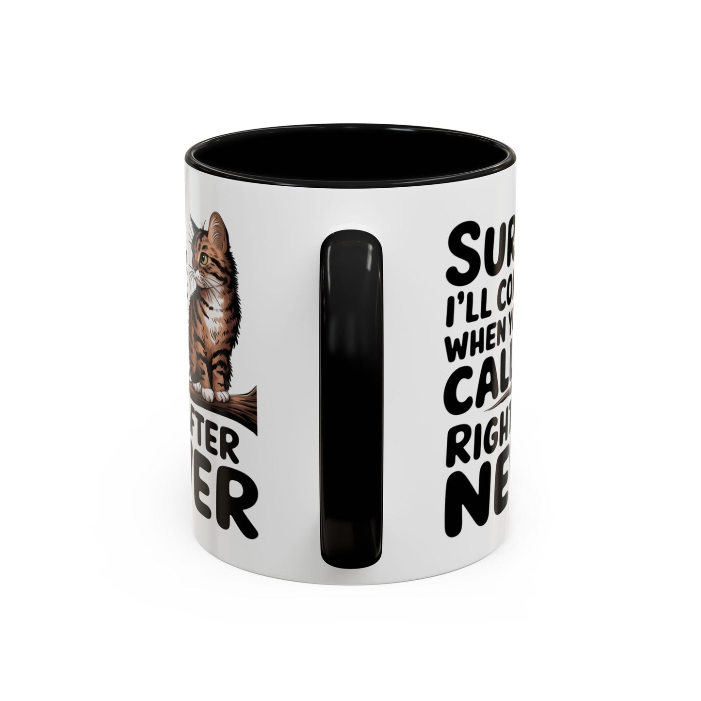 Animal Mug - Sure I'll Come When You Call