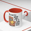 Animal Mug - I'm Exactly Where I Want To Be