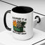 Humor Mug - It Is What It Is