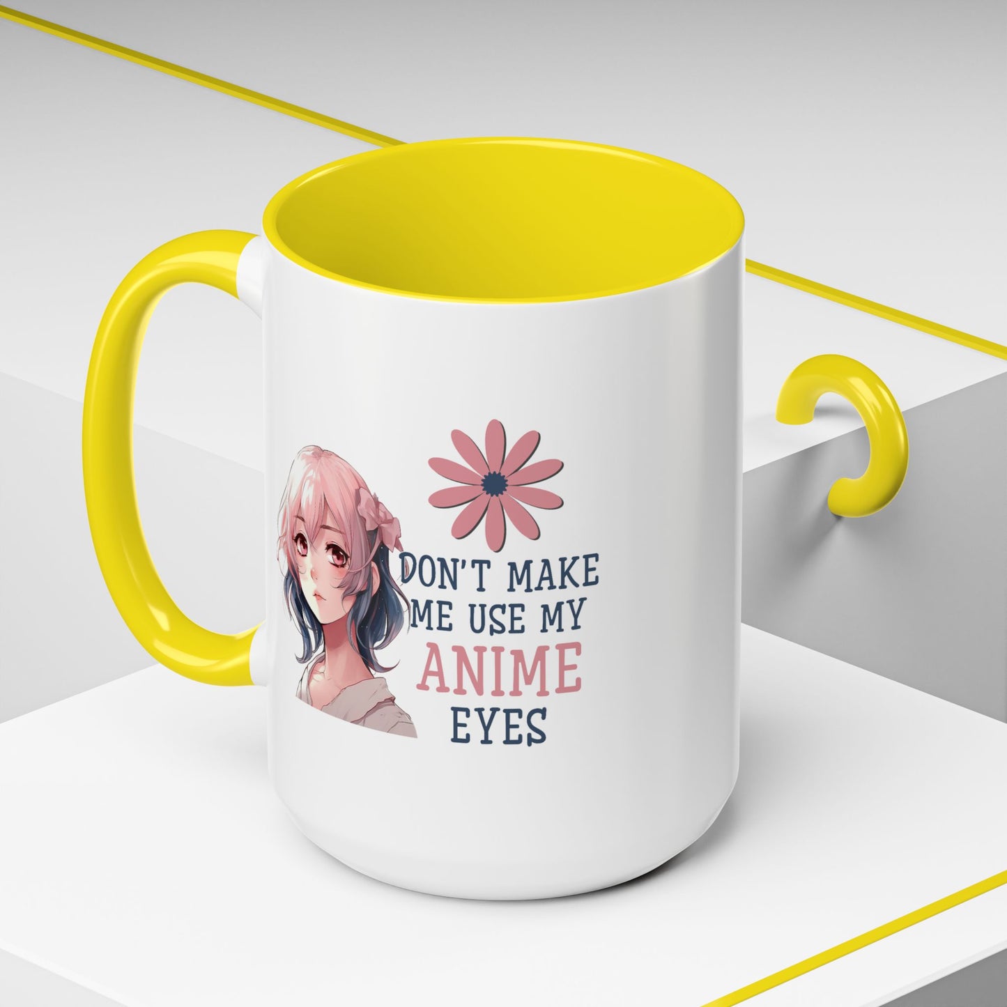 Humor Mug - Don't Make Me Use My Anime Eyes