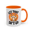 Humor Mug - Let That Sh*t Go
