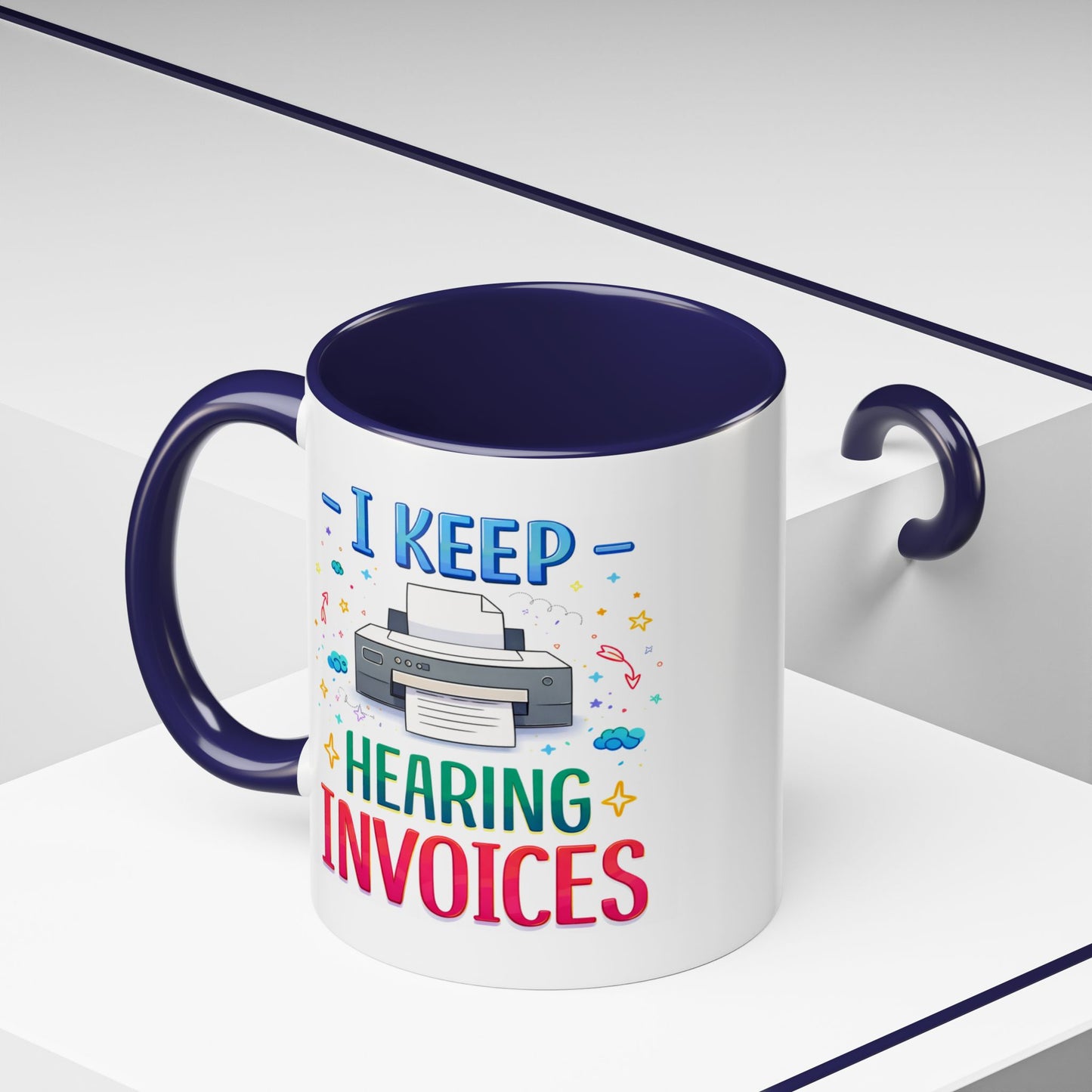 Office Mug - I Keep Hearing Invoices