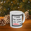 Humor Mug - I Think I've Seized The Wrong F*!king Day