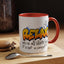 Humor Mug - Relax We're All Idiots Here
