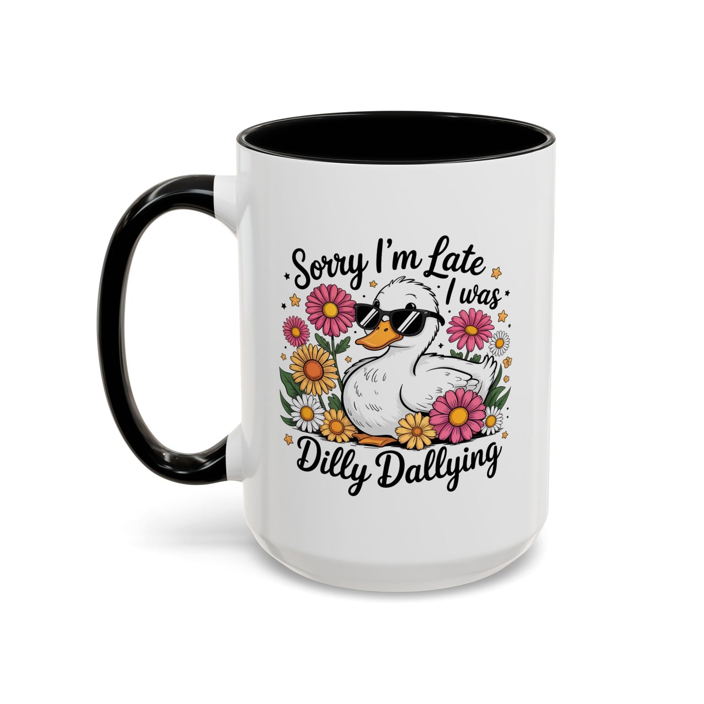 Humor Mug - Sorry I'm Late