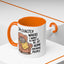Animal Mug - I'm Exactly Where I Want To Be