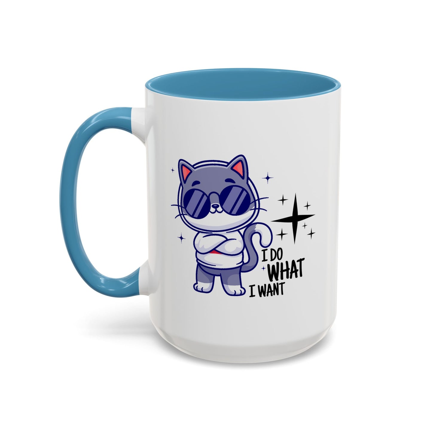 Humor Mug - I Do What I Want