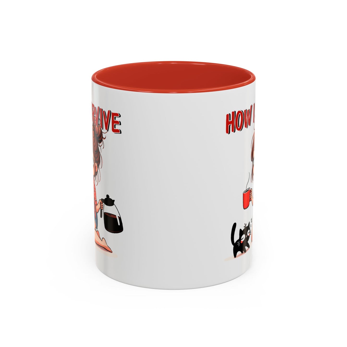 Humor Mug - How I Survive