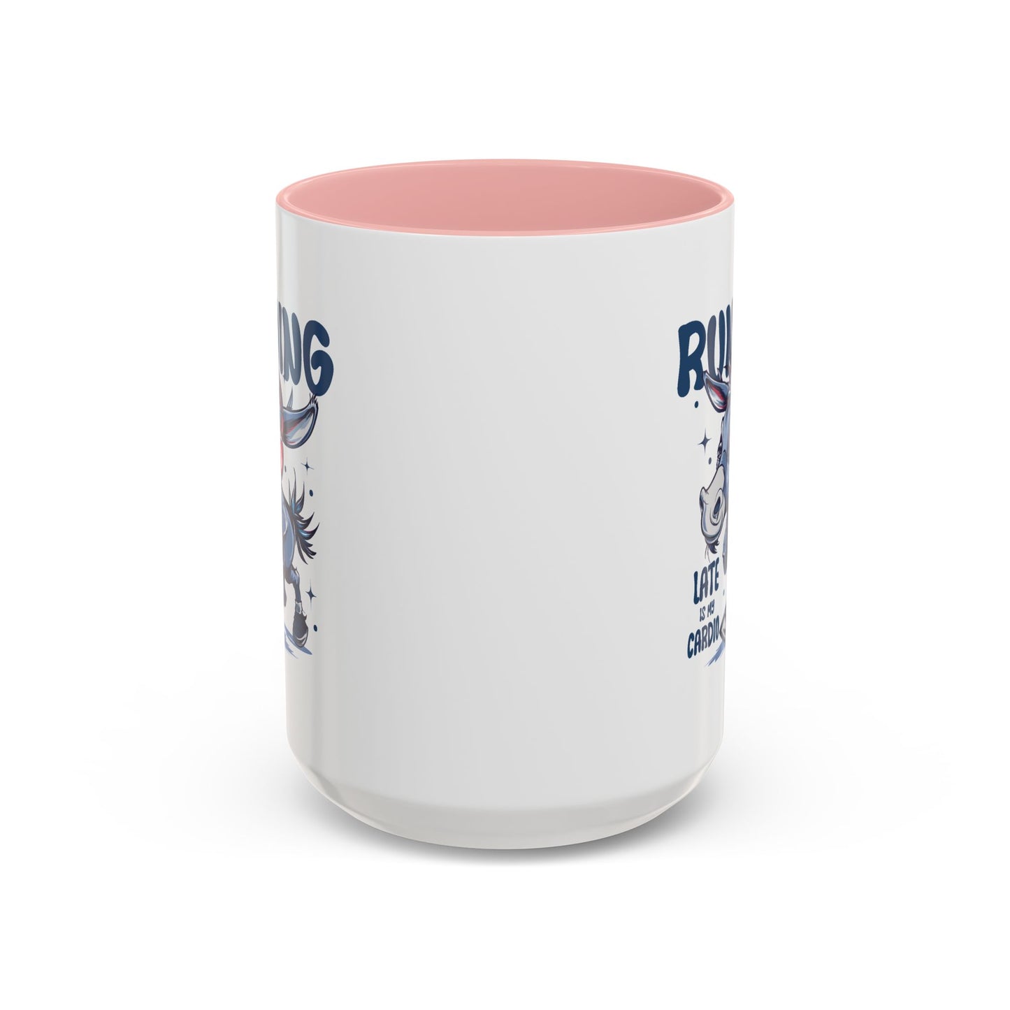 Humor Mug - Running Late is My Cardio
