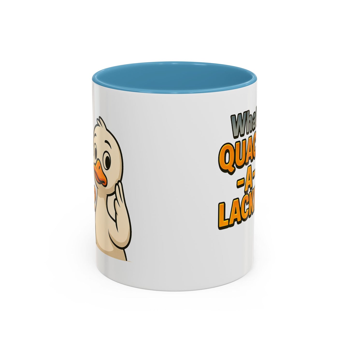 Humor Mug - What's Quack-a-Lackin'?