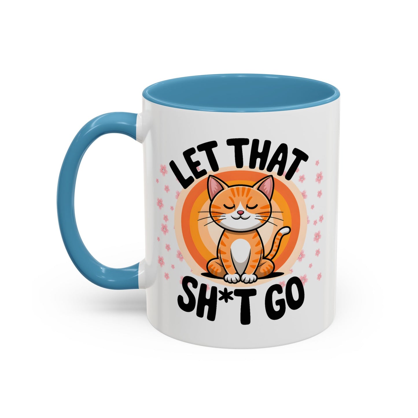 Humor Mug - Let That Sh*t Go
