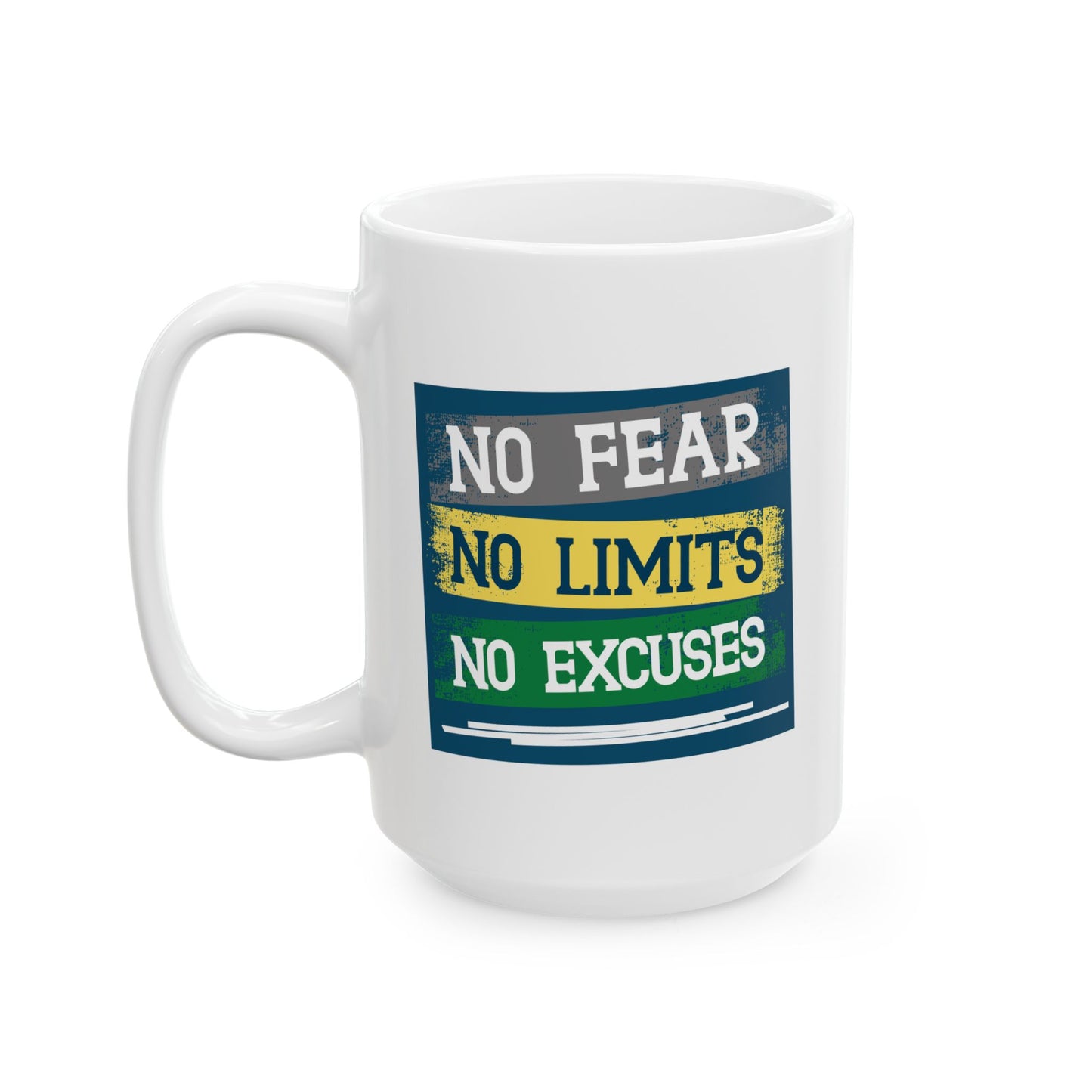 Motivation Mug - No Fear No Limits No Excuses