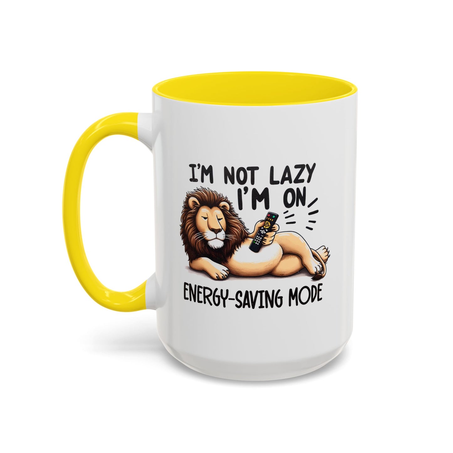 Humor Mug - I'm Not Lazy I'm on Energy Saving Mode Lion