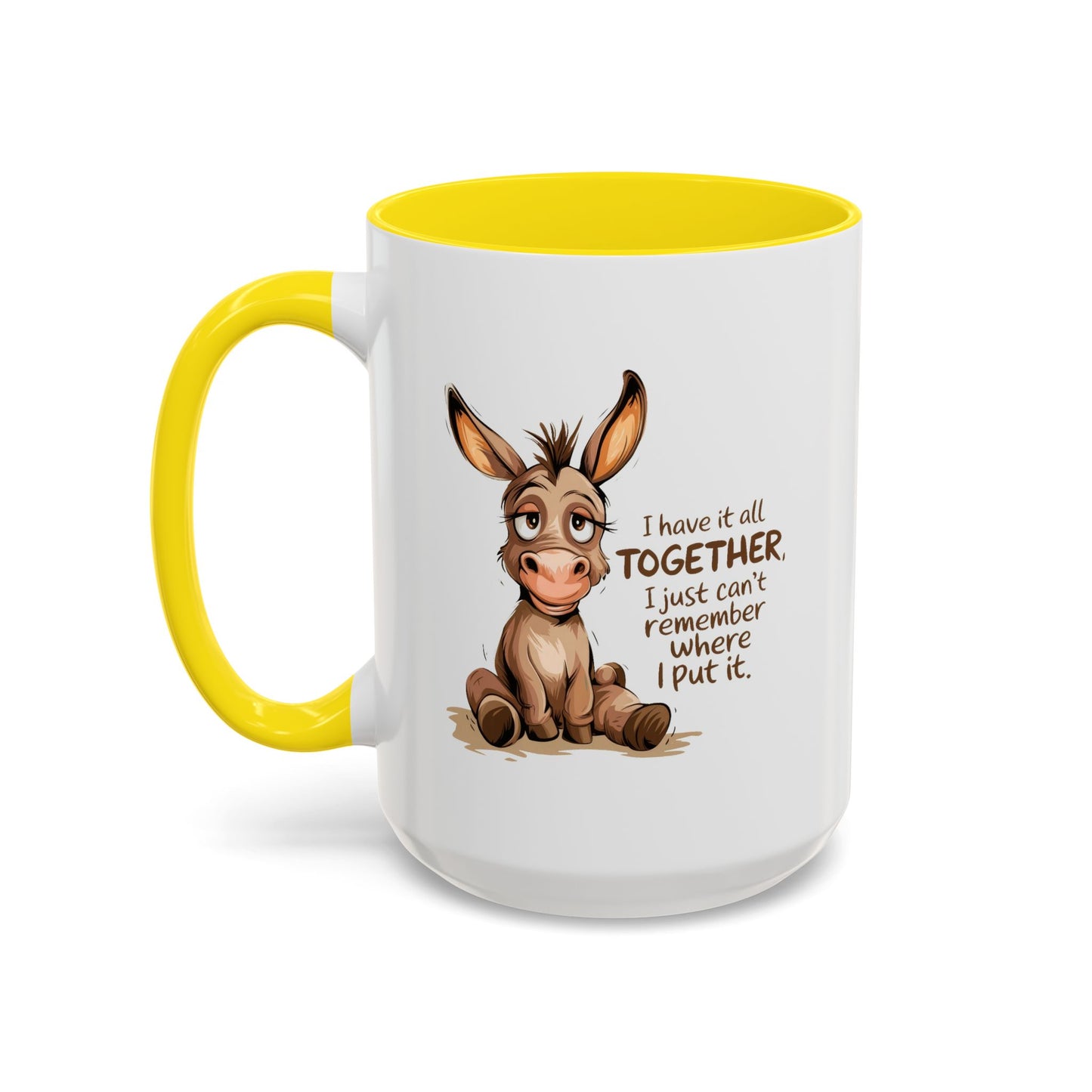 Humor Mug - I Have It All Together