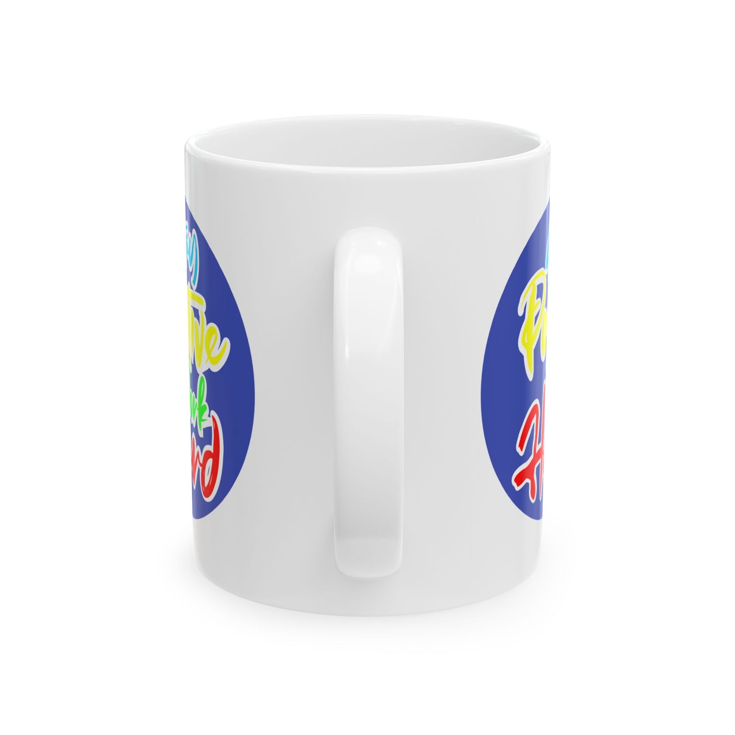 Motivation Mug - Stay Positive Work Hard Badge
