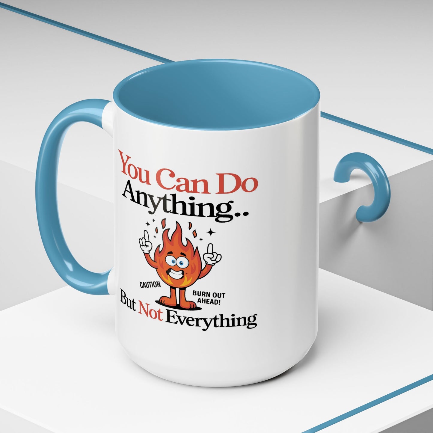 Humor Mug - You Can Do Anything