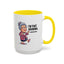 Humor Mug - I'm That Grandma