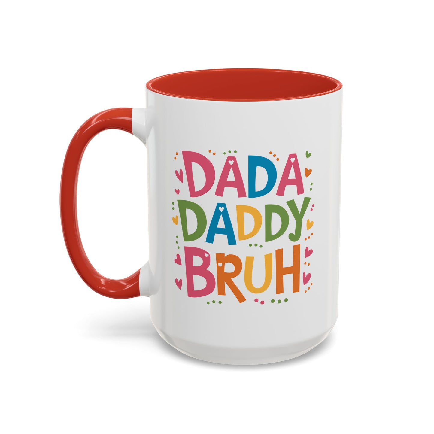 Father's Day Mug - Dada Daddy Dad Bruh