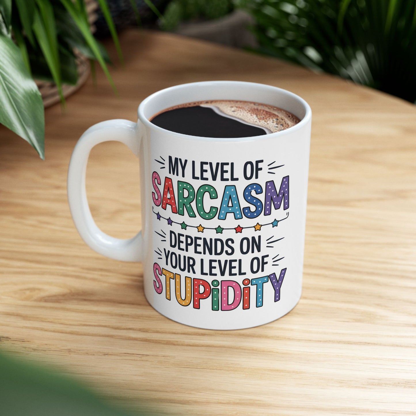 Humor Mug - My Level of Sarcasm