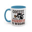 Humor Mug -  Coffee Because Murder is Wrong