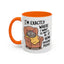 Animal Mug - I'm Exactly Where I Want To Be